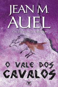 Baixar O Vale dos Cavalos - Os Filhos da Terra Vol. 2 - Jean M. Auel ePub PDF Mobi ou Ler Online