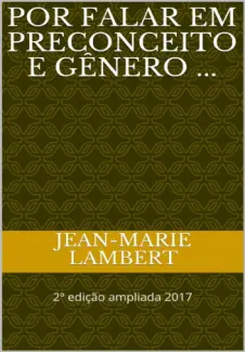 Baixar Livro Por Falar em Preconceito e Gênero - Jean-Marie Lambert em ePub PDF Mobi ou Ler Online