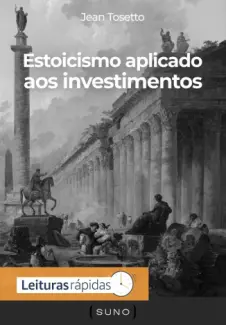 Baixar Livro Estoicismo aplicado aos investimentos - Jean Tosetto em ePub PDF Mobi ou Ler Online