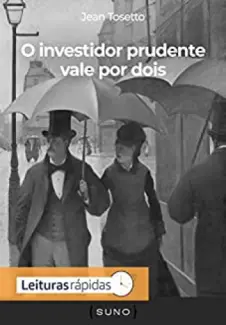 Baixar Livro O investidor prudente vale por dois - Jean Tosetto em ePub PDF Mobi ou Ler Online