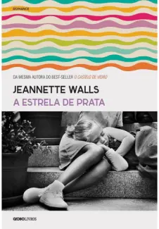 Baixar Livro A Estrela de Prata - Jeannette Walls em ePub PDF Mobi ou Ler Online