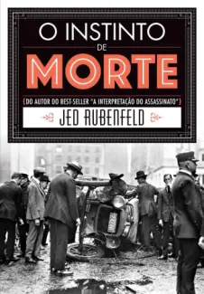 O instinto de morte  -  Jed Rubenfeld