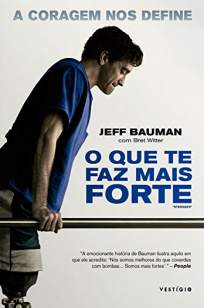 Baixar Livro O que Te Faz Mais Forte - Jeff Bauman em ePub PDF Mobi ou Ler Online
