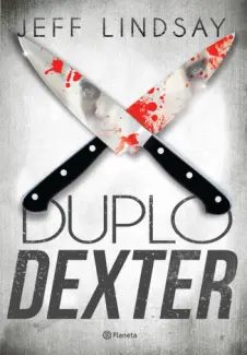 Baixar Livro Duplo Dexter - Dexter Vol. 6 - Jeff Lindsay em ePub PDF Mobi ou Ler Online