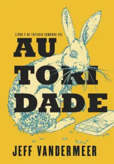 Autoridade  -  Comando Sul  - Vol.  02  -  Jeff VanderMeer