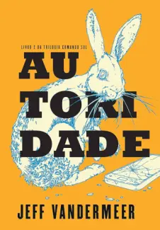 Baixar Livro Autoridade - Comando Sul Vol. 2 - Jeff VanderMeer em ePub PDF Mobi ou Ler Online