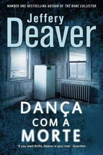 Baixar Dança Com a Morte - Jeffery Deaver ePub PDF Mobi ou Ler Online