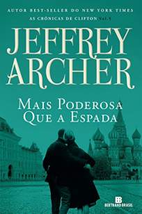 Baixar Livro Mais Poderosa que a Espada - As Crônicas de Clifton Vol. 5 - Jeffrey Archer em ePub PDF Mobi ou Ler Online