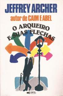 Baixar Livro O Arqueiro e Suas Flechas - Jeffrey Archer em ePub PDF Mobi ou Ler Online