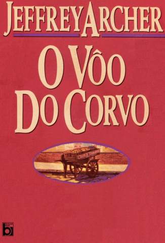 Baixar Livro O Voo do Corvo - Jeffrey Archer em ePub PDF Mobi ou Ler Online