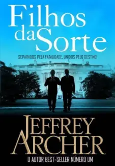 Filhos da Sorte - Jeffrey Archer
