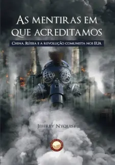 Baixar Livro As Mentiras em que Acreditamos - Jeffrey Nyquist em ePub PDF Mobi ou Ler Online