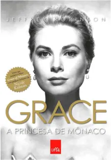 Baixar Livro Grace - A Princesa de Monaco - Jeffrey Robinson em ePub PDF Mobi ou Ler Online