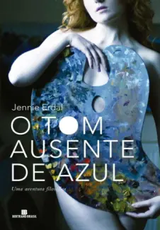 O Tom Ausente de Azul  -  Jennie Erdal