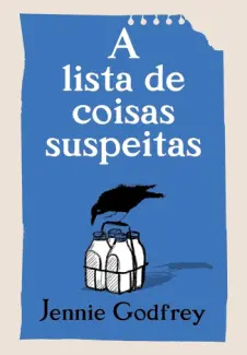 Baixar Livro A Lista de Coisas Suspeitas - Jennie Godfrey em ePub PDF Mobi ou Ler Online