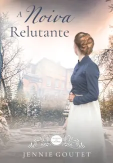 Baixar Livro A Noiva Relutante - Jennie Goutet em ePub PDF Mobi ou Ler Online