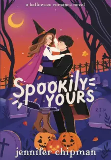Baixar Livro Spookily Yours - Jennifer Chipman em ePub PDF Mobi ou Ler Online