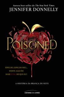 Baixar Livro Poisoned: A História da Branca de Neve - Jennifer Donnelly em ePub PDF Mobi ou Ler Online