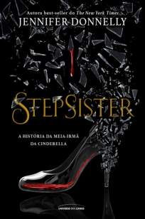 Baixar Livro Stepsister - Jennifer Donnelly em ePub PDF Mobi ou Ler Online