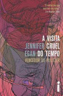 Baixar Livro A Visita Cruel do Tempo - Jennifer Egan em ePub PDF Mobi ou Ler Online