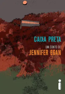 Baixar Livro Caixa Preta - Jennifer Egan em ePub PDF Mobi ou Ler Online