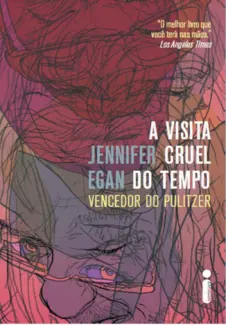 A Visita Cruel do Tempo  -  Jennifer Egan