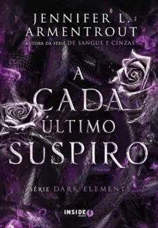 Baixar Livro A Cada Último Suspiro - Dark Elements Vol. 3 - Jennifer L. Armentrout em ePub PDF Mobi ou Ler Online