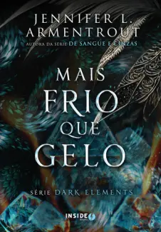 Baixar Livro Mais Frio Que Gelo - Dark Elements Vol. 2 - Jennifer L. Armentrout em ePub PDF Mobi ou Ler Online