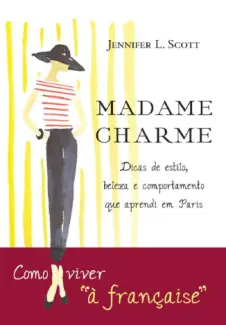 Baixar Livro Madame Charme - Jennifer L. Scott em ePub PDF Mobi ou Ler Online