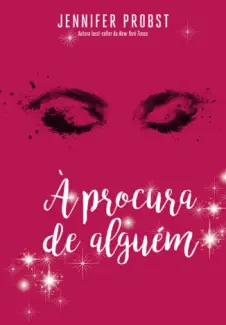 A Procura de Alguém - Jennifer Probst
