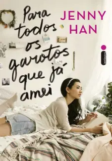 Baixar Livro Para todos os garotos que já amei - Jenny Han em ePub PDF Mobi ou Ler Online