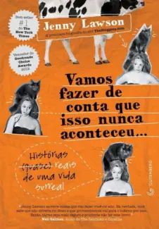 Vamos Fazer de Conta que isso Nunca Aconteceu... - Jenny Lawson