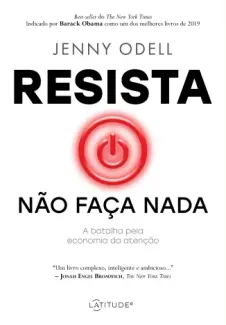 Baixar Livro Resista: Não Faça Nada - Jenny Odell em ePub PDF Mobi ou Ler Online