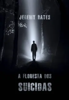 Baixar Livro A Floresta dos Suicidas - Jeremy Bates em ePub PDF Mobi ou Ler Online