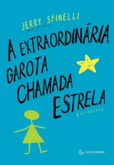 A Extraordinaria Garota Chamada Estrela  -  Jerry Spinelli