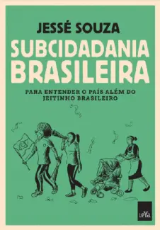 Baixar Livro Subcidadania Brasileira - Jesse Souza em ePub PDF Mobi ou Ler Online