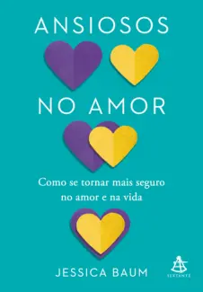 Baixar Livro Ansiosos no amor - Jessica Baum em ePub PDF Mobi ou Ler Online