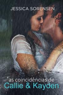 Baixar As Coincidências de Callie & Kayden - Jessica Sorensen ePub PDF Mobi ou Ler Online