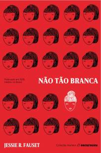 Baixar Livro Não Tão Branca - Jessie Redmon Fauset em ePub PDF Mobi ou Ler Online