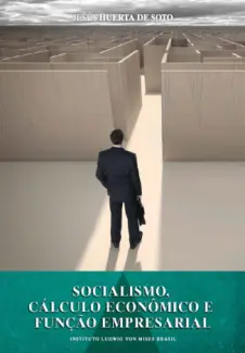 Baixar Livro Socialismo, Cálculo Econômico e Função Empresarial - Jesús Huerta de Soto em ePub PDF Mobi ou Ler Online