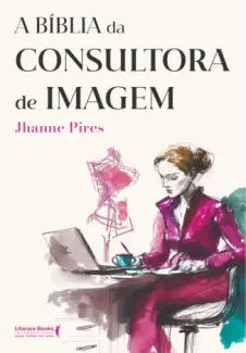 Baixar Livro A Bíblia da Consultora de Imagem - Jhanne Pires em ePub PDF Mobi ou Ler Online