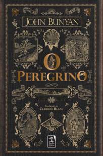 Baixar Livro O Peregrino - Jhon Bunyan em ePub PDF Mobi ou Ler Online