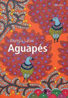 Aguapés  -  Jhumpa Lahiri 