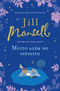 Baixar Livro Muito Além do Infinito - Jill Mansell em ePub PDF Mobi ou Ler Online