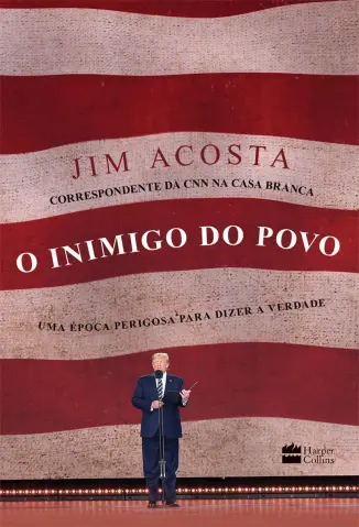 Baixar Livro O Inimigo do povo - Jim Acosta em ePub PDF Mobi ou Ler Online