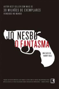 Baixar Livro O Fantasma - Harry Hole Vol. 9 - Jo Nesbo em ePub PDF Mobi ou Ler Online