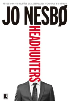 Baixar Livro Headhunters - Jo Nesbo em ePub PDF Mobi ou Ler Online