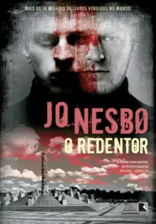 O Redentor  -  Harry Hole  - Vol.  06  -  Jo Nesbo