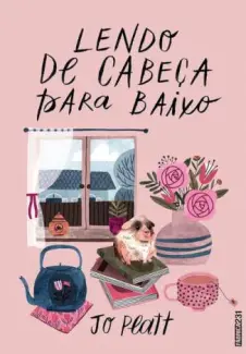 Lendo de Cabeça para Baixo  -  Jo Platt