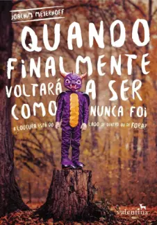 Baixar Livro Quando Finalmente Voltara a Ser Como Nunca Foi - Joachim Meyerhoff em ePub PDF Mobi ou Ler Online